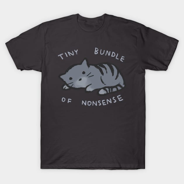 Tiny Bundle of Nonsense T-Shirt by FoxShiver